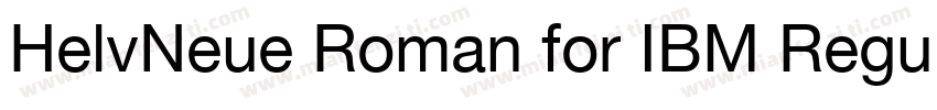 HelvNeue Roman for IBM Regular字体转换